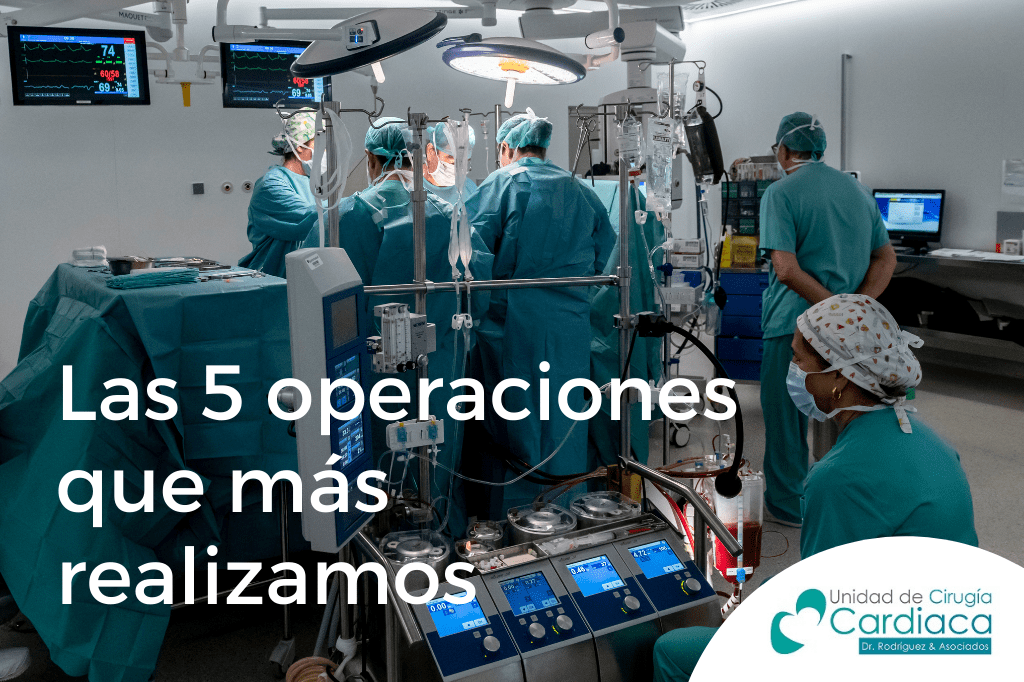 Las 5 operaciones cardiacas que más realizamos